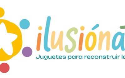 ILUSIÓNATE, Juguetes para reconstruir la ilusión